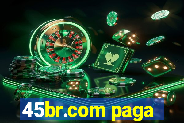 45br.com paga